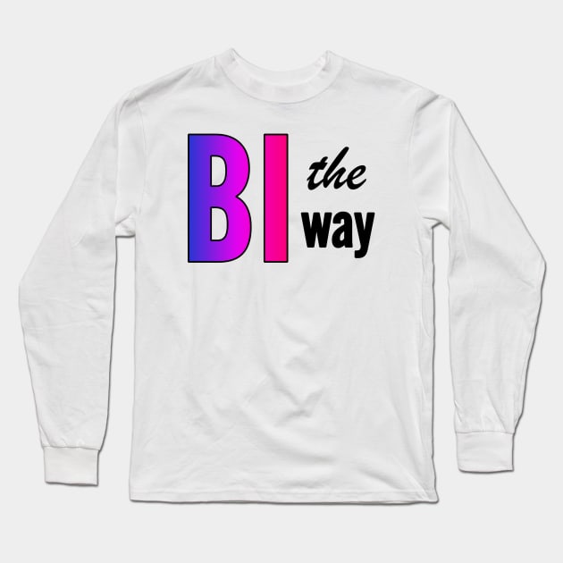 Bi The Way Long Sleeve T-Shirt by SapphoStore